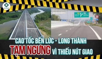 CAO TỐC BẾN LỨC - LONG THÀNH TẠM NGƯNG VÌ THIẾU NÚT GIAO