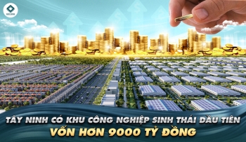 TÂY NINH CÓ KHU CÔNG NGHIỆP SINH THÁI ĐẦU TIÊN HƠN 9000 TỶ ĐỒNG